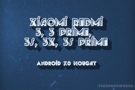 Android Nougat release date for Xiaomi Redmi 3, 3S, 3S Prime, 3 Pro and 3X