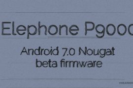 Android 7.0 Nougat firmware leaks for Elephone P9000