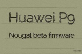 Download Huawei P9 Android 7.0 Nougat update firmware, build EVA-L09C432B360