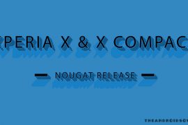 Sony Xperia X and X Compact Nougat update released as OTA today in Europe, Asia and Latin America