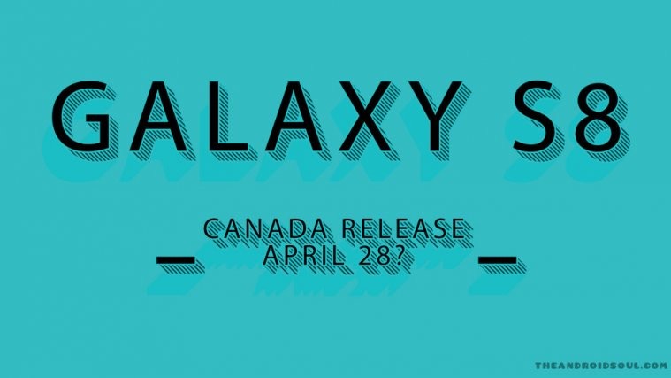 Galaxy S8 Canada Release