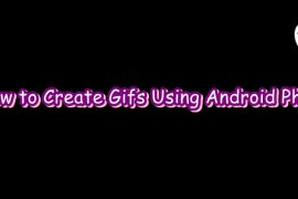How to create GIFs using your Android phone
