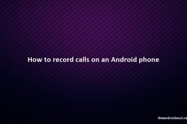 How to record calls on android phone