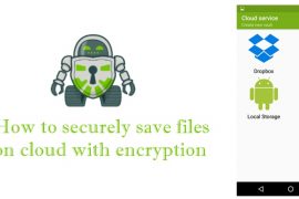 How to securely save files on cloud with encryption taking place on your own device
