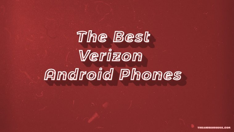 Best Verizon Android Phones