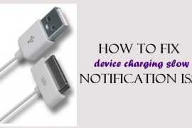 How to fix device charging slow notification issue