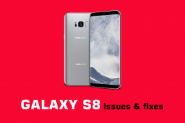 How to fix Galaxy S8 issues