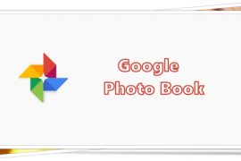 What is Google Photo Book and how to order it