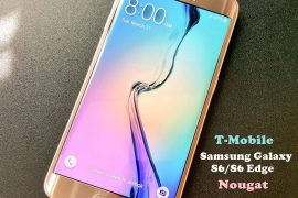 T-Mobile Galaxy S6 and S6 Edge to get Nougat update this week