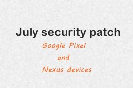Google Pixel and Nexus devices get July security update