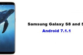 Samsung Galaxy S8 and S7 Android 7.1.1 update should release soon, first 7.1.1 build is out