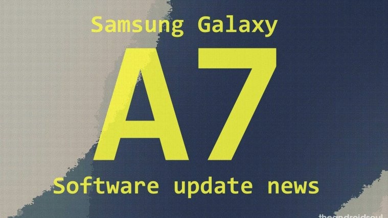 Samsung Galaxy A7 update release news