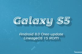 Galaxy S5 gets Oreo update treatment with LineageOS 15 ROM