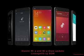 Xiaomi Mi3 and Mi4 get Android 8.0 Oreo update thanks to LineageOS 15 ROM [Download]