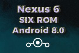 Nexus 6 Android 8.0 Oreo update available unofficially thanks to SIXROM