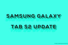 Galaxy Tab S2 Pie update news and more: December 2018 security patch released for model SM-T819Y