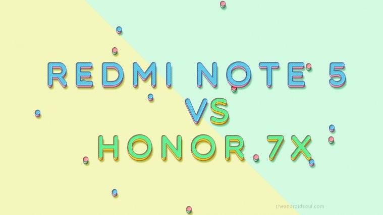 Redmi Note 5 vs Honor 7X
