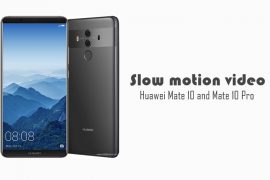 How to record slow motion video on Huawei Mate 10 and Mate 10 Pro