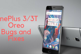 OnePlus 3 and 3T Oreo problems and fixes