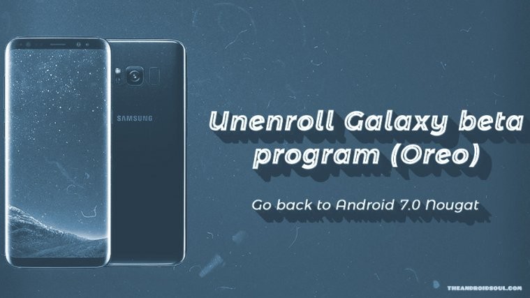 Unenroll Galaxy Beta program Oreo