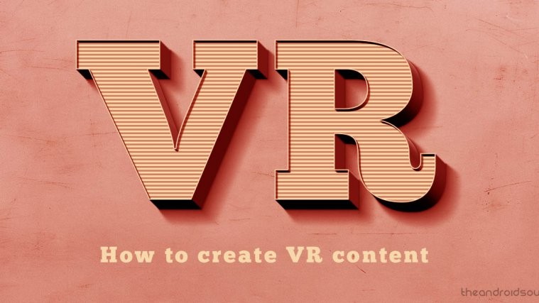 how to create VR content