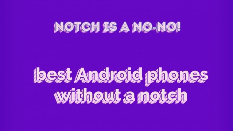 best android phones without notch