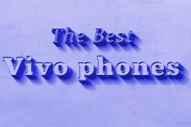The best Vivo phones to buy in 2018