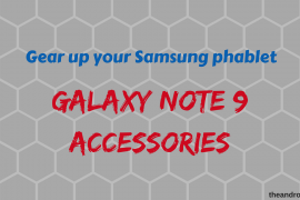 Best Accessories for the Samsung Galaxy Note 9
