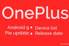 OnePlus Android Pie OxygenOS 9.0 update: Available for OnePlus 3 and 3T