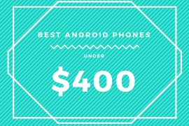 The best budget Android phones under $400