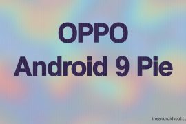 Oppo Android 9 Pie update: Device list and expected release date