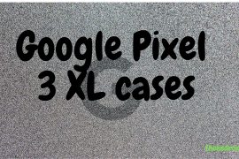 Best clear cases for the Pixel 3 XL