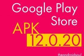 Google Play Store APK version 12.0.20 now available to download