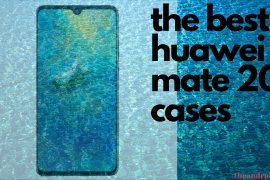 Best slim cases for the Huawei Mate 20