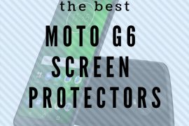 Best Moto G6 screen protectors
