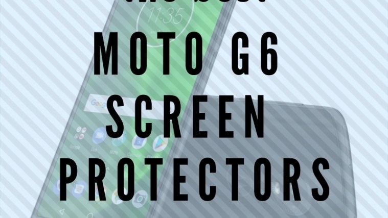 Moto G6 screen protectors