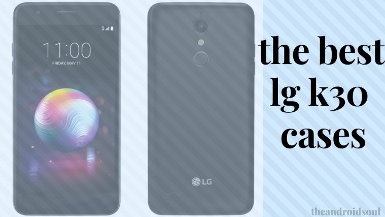 The Best LG K30 cases
