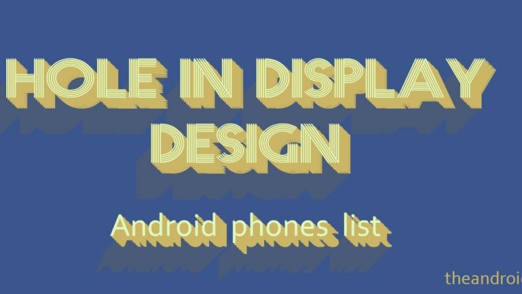 hole in display android phones