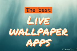 The best live wallpaper apps for Android: Spice up your homescreen/lockscreen with these cool apps