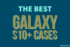 Best Galaxy S10 Plus cases to buy in 2019