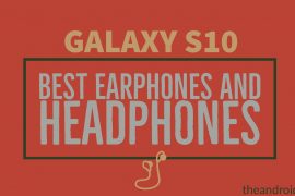 Best headphones for Galaxy S10: Top wired and wireless earphones and headphones for your new shiny Samsung device