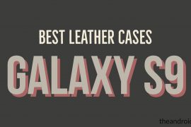 Best Leather Cases for Samsung Galaxy S9 and S9+