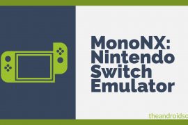 The experimental MonoNX emulator might let you play Nintendo Switch titles on your Android device soon