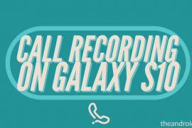How to record calls on Galaxy S10
