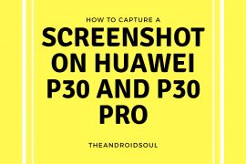 How to take a Screenshot on the Huawei P30 and P30 Pro