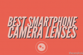 10 best camera lens for your Android smartphone