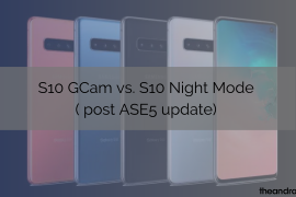 Proof: Galaxy S10’s night mode has significantly improved, look at this Gcam comparison