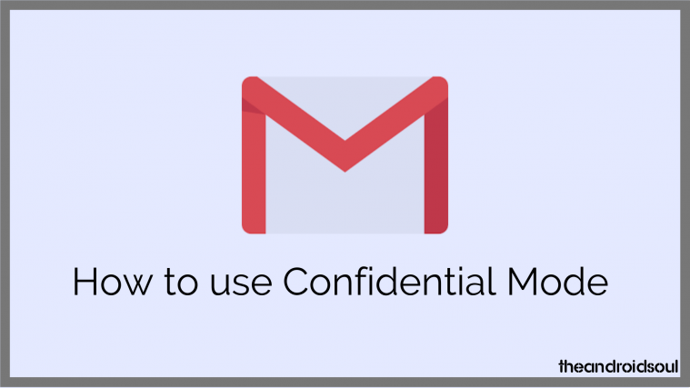 how to use gmail confidential mode