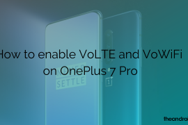 How to enable VoLTE and VoWiFi on OnePlus 7 Pro
