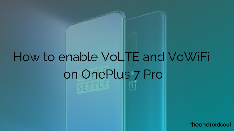 OnePlus 7 Pro VoLTE and VoWiFi